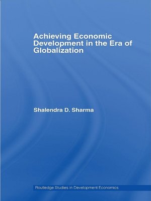 cover image of Achieving Economic Development in the Era of Globalization